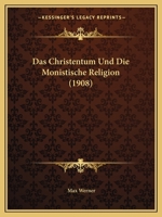 Das Christentum Und Die Monistische Religion (1908) 1147360561 Book Cover