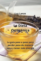 La Dieta Cetogénica: La guía paso a paso para perder peso de manera sana y tener más energía (English and Spanish Edition) 9988262582 Book Cover