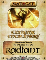 Extreme Encounters: Weather and Terrain: Radiant: For 5th Edition (5e) GMs (Extreme Encounters for 5th Edition B09V6WLXWW Book Cover