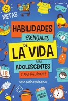Habilidades Esenciales de La Via para Adolescentes y Adultos Jóvenes B0CVPQTRCL Book Cover