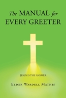 The Manual for Every Greeter 1662452268 Book Cover