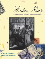 Entre Nous: A Communicative Approach to Beginning French 0471549967 Book Cover