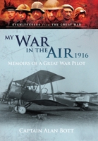 My War in the Air 1916: Memoirs of a Great War Pilot 1399023810 Book Cover