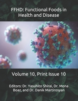 FFHD: Functional Foods in Health and Disease: Volume 10, Print Issue 10 (The Journal of Functional Foods in Health and Disease B095GSMD8S Book Cover