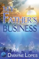 My Father's Business 1458200612 Book Cover