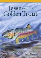 Jesse and the Golden Trout 1606040375 Book Cover