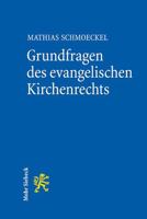 Evangelisches Kirchenrecht: Grundlagen Und Grundfragen 3161620186 Book Cover