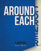 Around Each Corner: A Memoir 1775155315 Book Cover