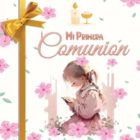 Mi Primera Comuni�n: Libro de invitados para Comuni�n Ni�a, �lbum 40 paginas a color, Letra Grande. B095VCW48H Book Cover