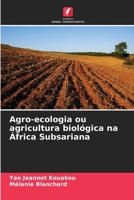 Agro-ecologia ou agricultura biológica na África Subsariana 6207300793 Book Cover