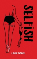 Selfish 1967441022 Book Cover