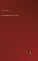 The Life of Martin Luther 1022481975 Book Cover