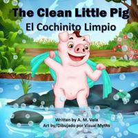 The Clean Little Pig/El Cochinito Limpio 1511978260 Book Cover