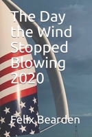 The Day the Wind Stopped Blowing 2020 B093R7XMYF Book Cover
