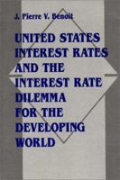 United States Interest Rates and the Interest Rate Dilemma for the Developing World 0899301312 Book Cover