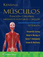 Kendall. Músculos: Función y pruebas mediante posturas y dolor (Spanish Edition) 8419663344 Book Cover