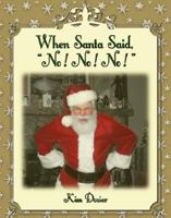 When Santa Said No! No! No! 0974583987 Book Cover