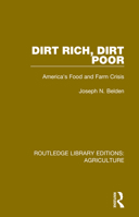 Dirt Rich, Dirt Poor: America's Food and Farm Crisis (Alternative Policies for America) 0710206666 Book Cover