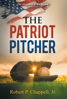 The Patriot Pitcher 1662955324 Book Cover