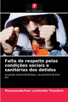 Falta de respeito pelas condições sociais e sanitárias dos detidos 6203324272 Book Cover