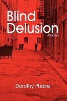 Blind Delusion: A Novel 1440168229 Book Cover