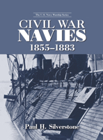 Civil War Navies, 1855-1883 (The U.S. Navy Warship Series) 113899135X Book Cover