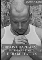 Prison Chaplains: Faith-Based Inmate Rehabilitation. 3384249879 Book Cover