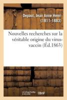 Nouvelles recherches sur la véritable origine du virus-vaccin 2329125380 Book Cover
