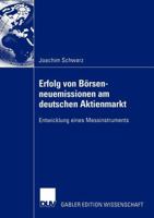 Erfolg Von Borsenneuemissionen Am Deutschen Aktienmarkt: Entwicklung Eines Messinstruments 3824481936 Book Cover