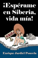 Esperame En Siberia, Vida MIA! B08DSZ326F Book Cover