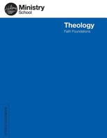 Ministry School Leadership Student Handbook: Theology - Faith Foundations 192207621X Book Cover