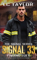 Signal 33: Finding Zoey: A Broken Hero Protector Romance (The Signal Series) 1961380080 Book Cover