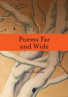 Poems Far and Wide 1925780120 Book Cover