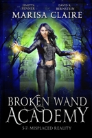 Broken Wand Academy: Episodes 5-7: Crossed Reality B0CVQTJ3HG Book Cover