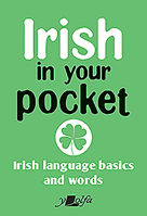 Irish in Your Pocket 1784618748 Book Cover