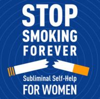 Stop Smoking Forever - For Women: Subliminal Self-Help: Subliminal Self Help 0739309609 Book Cover