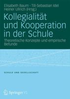 Kollegialitat Und Kooperation in Der Schule: Theoretische Konzepte Und Empirische Befunde 3531181041 Book Cover