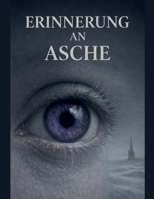 Erinnerung aus Asche (German Edition) B0GC95QD75 Book Cover