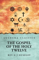 The Gospel of the Holy Twelve B0DS4GJPYZ Book Cover
