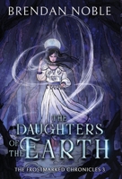 The Daughters of the Earth 1954985029 Book Cover