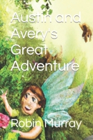 Austin and Avery's Great Adventure! B0C1JD2ZSK Book Cover