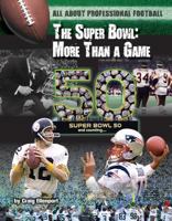 The Super Bowl: More Than a Game 1422235866 Book Cover