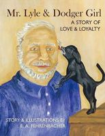Mr. Lyle and Dodger Girl: A story of love and loyalty 1438919530 Book Cover