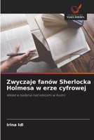 Zwyczaje fanów Sherlocka Holmesa w erze cyfrowej (Polish Edition) 6630292545 Book Cover