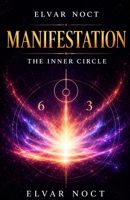 Manifestation: The Inner Circle B0HBKG1VH4 Book Cover