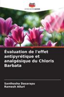 Évaluation de l'effet antipyrétique et analgésique du Chloris Barbata 6209340962 Book Cover