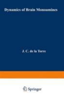 Dynamics of Brain Monoamines 1468419463 Book Cover