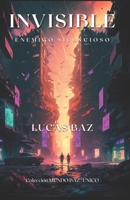 Invisible: Enemigo Silencioso B0B4G59QDB Book Cover