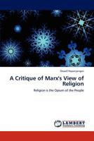 A Critique of Marx's View of Religion 3847370065 Book Cover