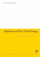 Judaism and the Visual: A Post-holocaust Theology of Jewish Art 1350132446 Book Cover